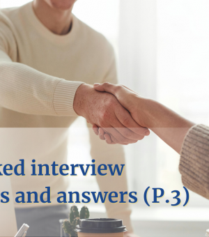 Most common interview questions and answers (P.3)