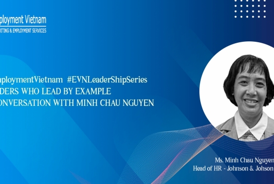 Leadership Talk Series - Ms. Nguyen Minh Chau -  Head of Human Resource at Johnson & Johnson, Vietnam